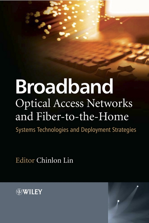 Broadband Optical Access Networks and Fiber-to-the-Home - 