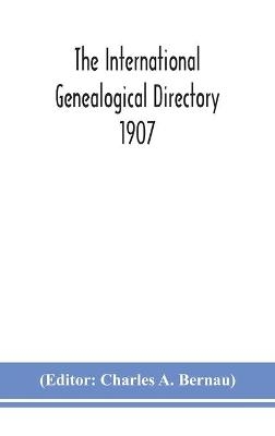 The International Genealogical Directory 1907 - 