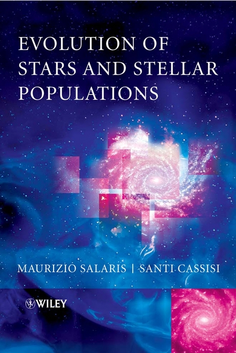 Evolution of Stars and Stellar Populations - Maurizio Salaris, Santi Cassisi
