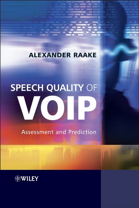 Speech Quality of VoIP - Alexander Raake
