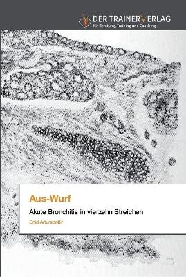 Aus-Wurf - Enid Artursdottir