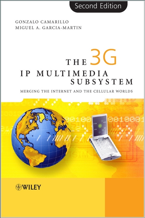 The 3G IP Multimedia Subsystem (IMS) - Gonzalo Camarillo, Miguel-Angel Garc&iacute;a-Mart&iacute;n