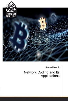 Network Coding and Its Applications - Amaal Samir