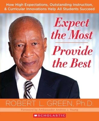 Expect the Most, Provide the Best - Robert L. Green Ph.D