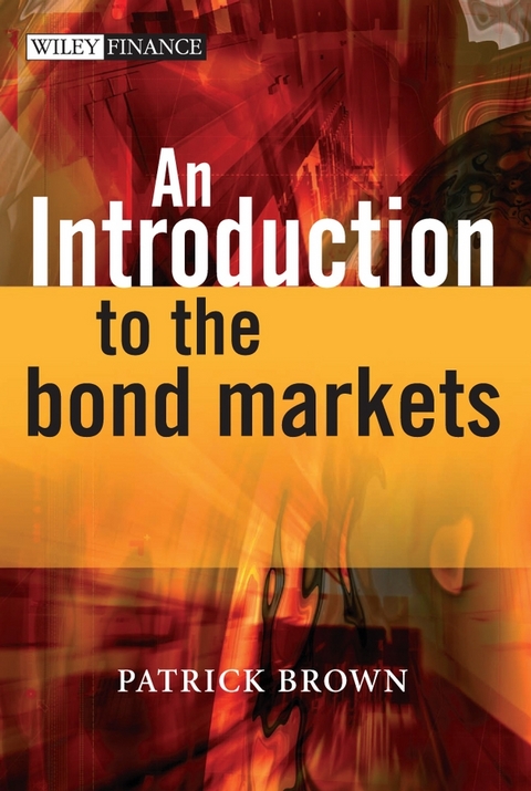An Introduction to the Bond Markets - Patrick J. Brown