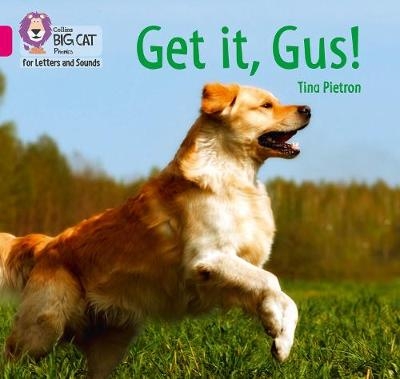 Get it, Gus! - Tina Pietron