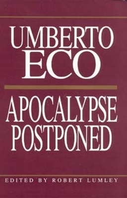 Apocalypse Postponed - Umberto Eco