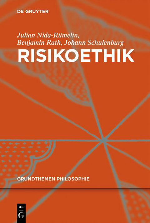 Risikoethik - Julian Nida-R&uuml;melin, Johann Schulenburg, Benjamin Rath