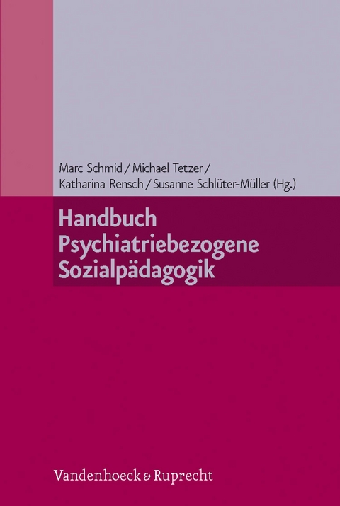 Handbuch Psychiatriebezogene Sozialp&auml;dagogik - 