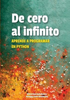 De cero al infinito. Aprende a programar en Python - Osvaldo Cairó Battistutti, Silvia Guardati Buemo