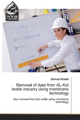 Removal of dyes from AL-Kut textile industry using membrane technology - Zahraa Khalid