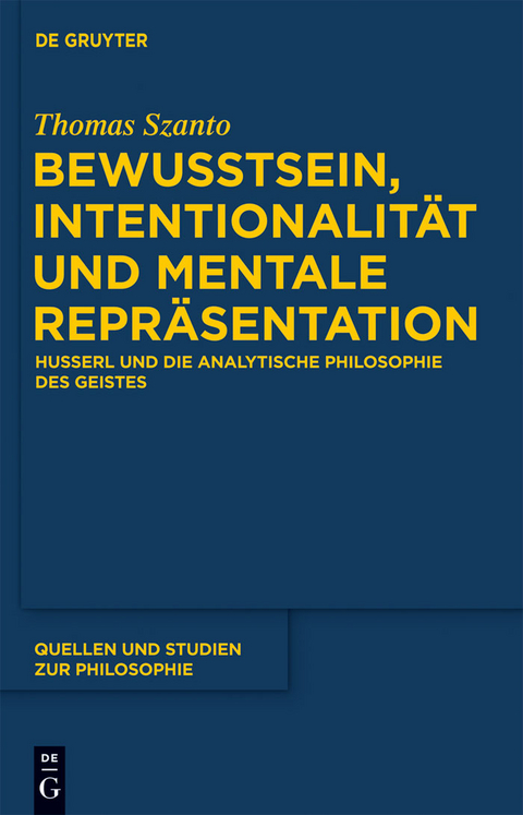 Bewusstsein, Intentionalit&auml;t und mentale Repr&auml;sentation - Thomas Szanto