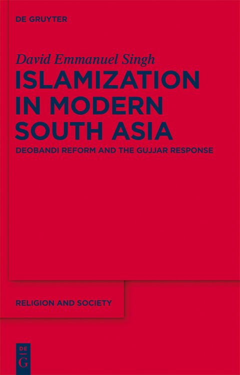 Islamization in Modern South Asia -  David Emmanuel Singh