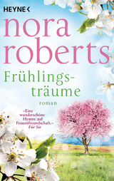 Fr&uuml;hlingstr&auml;ume - Nora Roberts