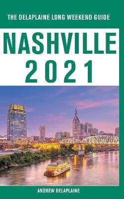 Nashville - The Delaplaine 2021 Long Weekend Guide - Andrew Delaplaine