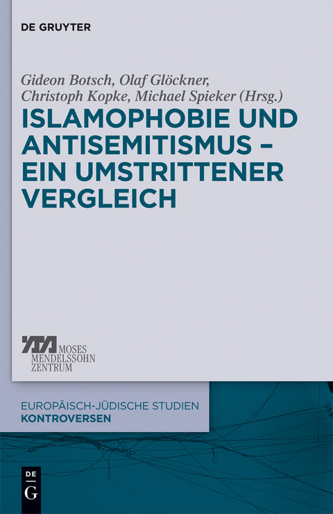 Islamophobie und Antisemitismus &ndash; ein umstrittener Vergleich - 
