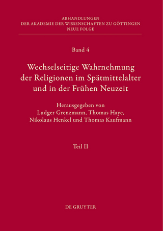 Wechselseitige Wahrnehmung der Religionen im Spätmittelalter und in der Frühen Neuzeit