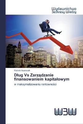 Dlug Vs Zarządzanie finansowaniem kapitalowym