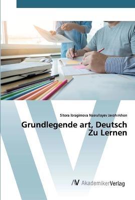 Grundlegende art, Deutsch Zu Lernen - Sitora Ibragimo Nasrullayev Javohirkhon