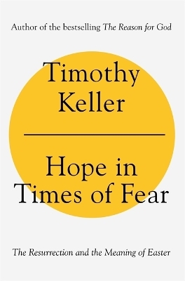 Hope in Times of Fear - Timothy Keller