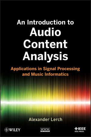 An Introduction to Audio Content Analysis - Alexander Lerch