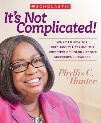 It's Not Complicated - Phyllis C. Hunter