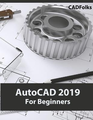 AutoCAD 2019 For Beginners -  Cadfolks