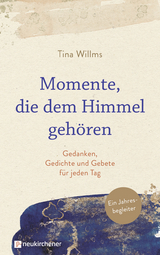 Momente, die dem Himmel geh&ouml;ren - Tina Willms