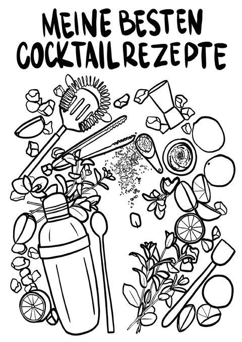 Meine besten Cocktail Rezepte zum Selberschreiben - Paul Zehm