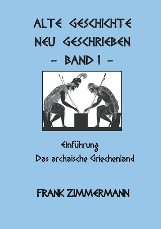 Alte Geschichte neu geschrieben Band 1