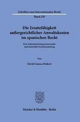 Die Ersatzf&auml;higkeit au&szlig;ergerichtlicher Anwaltskosten im spanischen Recht. - David Cuenca Pinkert