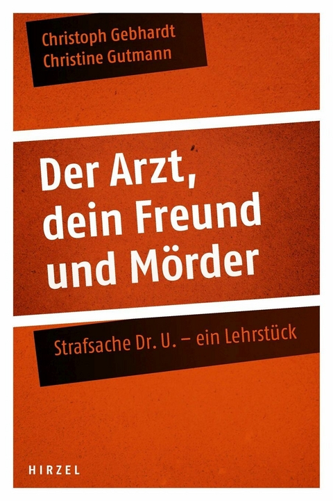 Der Arzt, dein Freund und M&ouml;rder - Christoph Gebhardt, Christine Gutmann