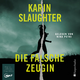 Die falsche Zeugin - Karin Slaughter