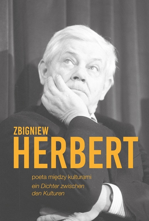 Zbigniew Herbert, poeta miedzy kulturami / ein Dichter zwischen den Kulturen - 