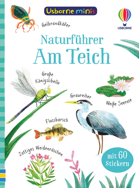 Usborne Minis Naturf&uuml;hrer: Am Teich - Kate Nolan