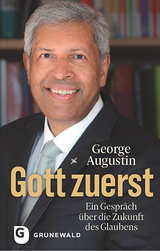 Gott zuerst - George Augustin