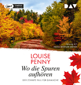Wo die Spuren aufh&ouml;ren - Louise Penny