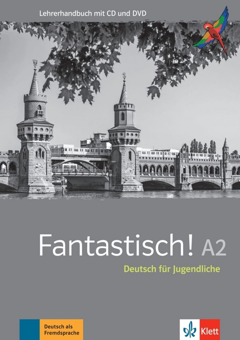 Fantastisch! A2 - Jocelyne Maccarini, Florian Bullot, Aur&eacute;lie D&eacute;chalotte, Adeline Haug, Bente Lowin Kropf