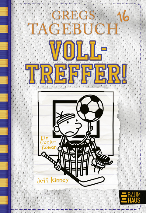 Gregs Tagebuch 16 - Volltreffer! - Jeff Kinney