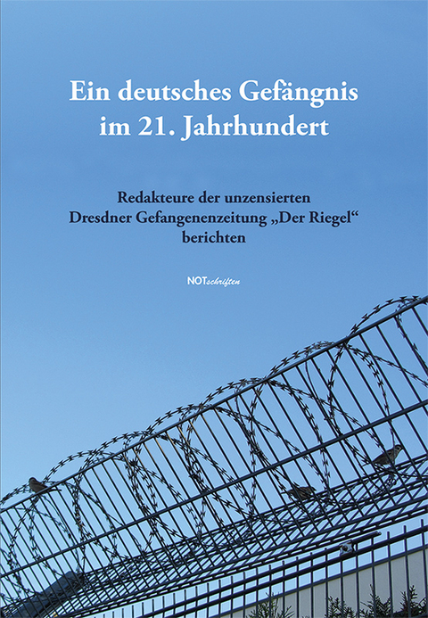 Ein deutsches Gef&auml;ngnis im 21. Jahrhundert - 