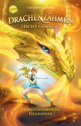 Drachenz&auml;hmen leicht gemacht (5). Brandgef&auml;hrliche Feuerspeier - Cressida Cowell