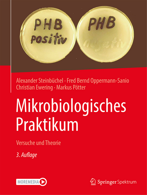 Mikrobiologisches Praktikum - Alexander Steinb&uuml;chel, Fred Bernd Oppermann-Sanio, Christian Ewering, Markus P&ouml;tter