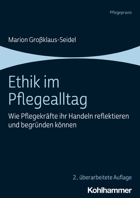 Ethik im Pflegealltag - Marion Gro&szlig;klaus-Seidel