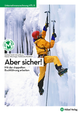 Unternehmensrechnung HTL II mit E-Book |&nbsp;Aber sicher! - Gerhard Veidl, Helmut Bauer, Hannes Nitschinger, Heidemarie Reichhart