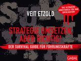 Strategie umsetzen, aber richtig! Der Survival Guide f&uuml;r F&uuml;hrungskr&auml;fte - Veit Etzold