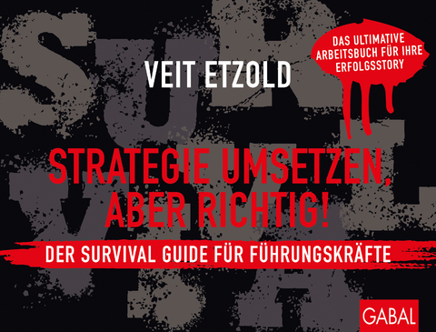 Strategie umsetzen, aber richtig! Der Survival Guide f&uuml;r F&uuml;hrungskr&auml;fte - Veit Etzold