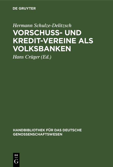 Vorschu&szlig;- und Kredit-Vereine als Volksbanken - Hermann Schulze-Delitzsch