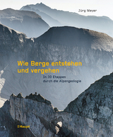 Wie Berge entstehen und vergehen - J&uuml;rg Meyer, Thomas Buckingham
