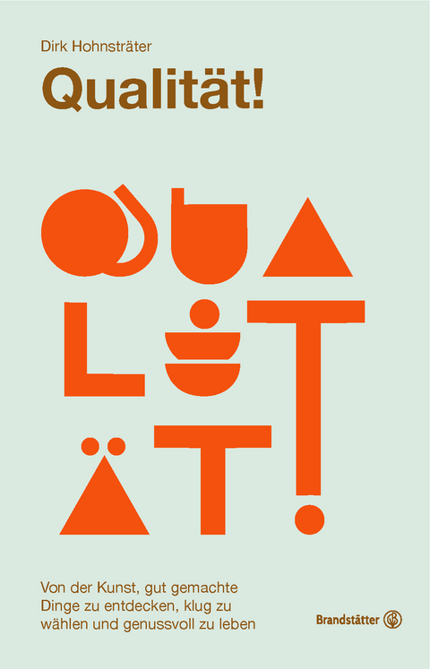 Qualit&auml;t! - Dirk Hohnstr&auml;ter