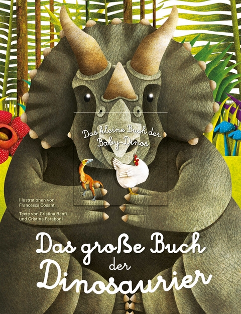 Das gro&szlig;e Buch der Dinosaurier. Das kleine Buch der Baby-Dinos - Cristina Banfi, Cristina Peraboni
